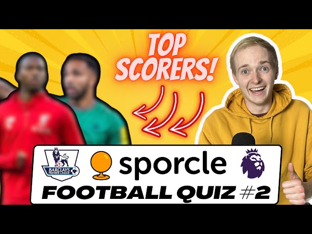 IMPOSSIBLE Premier League Top Scorers QUIZ!! Sporcle Football Quiz #2 