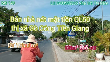 MS 140: Bán nhà nát mặt tiền QL50 thị xã Gò Công Tiền Giang