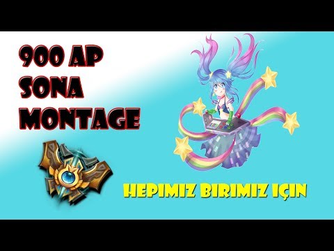 900 AP SONA! HEPİMİZ BİRİMİZ İÇİN ONE SHOT MONTAGE