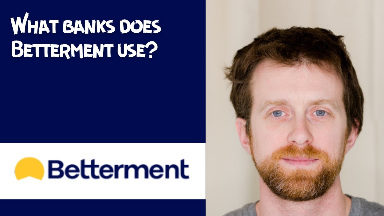 What banks does Betterment use