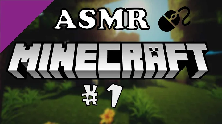[ASMR no talking] Minecraft Episode 1 - Keyboard & Mouse sounds