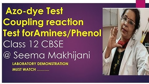 Test for amino group Azodye test class 12 chemistry practicals CBSE 2022