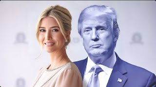 Inside Ivanka Trump's Lavish Billionaire Lifestyle