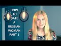 Dating a Russian Woman 1