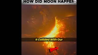 Formation of our moon ❤️‍🩹😱 #space #universe #science #astronomy #moon