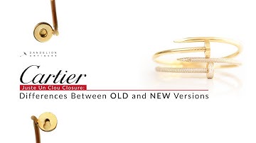 Cartier Juste Un Clou Closure: Differences Between Old and New Versions
