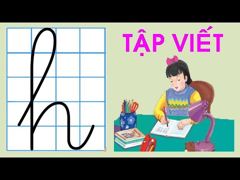 Video Tập viết lớp 1 |Tập viết chữ h - youtube
