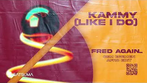 Fred again.. - Kammy (like i do) (Cem Egemen Afro Edit)
