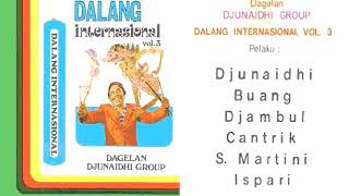 Download Lagu Djunaidhi CS - Dalang Internasional 3* MP3