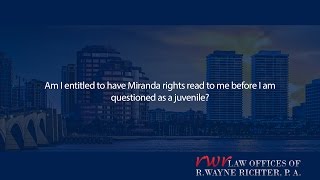Am I entitled to have Miranda rights read to me before I am questioned as a juvenile? Profile