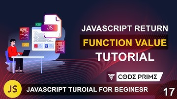 JavaScript Functions with Return Value | Javascript Tutorial: 17 | BY Codeprime