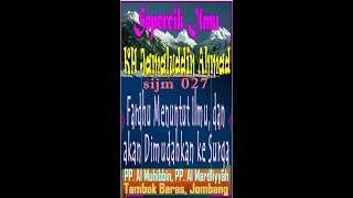 Fardhunya Menuntut Ilmu, akan Dimudahkan Jalan ke Surga, KH Jamaluddin Ahmad