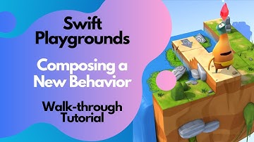 Swift Playgrounds- Composing a New Behavior Tutorial