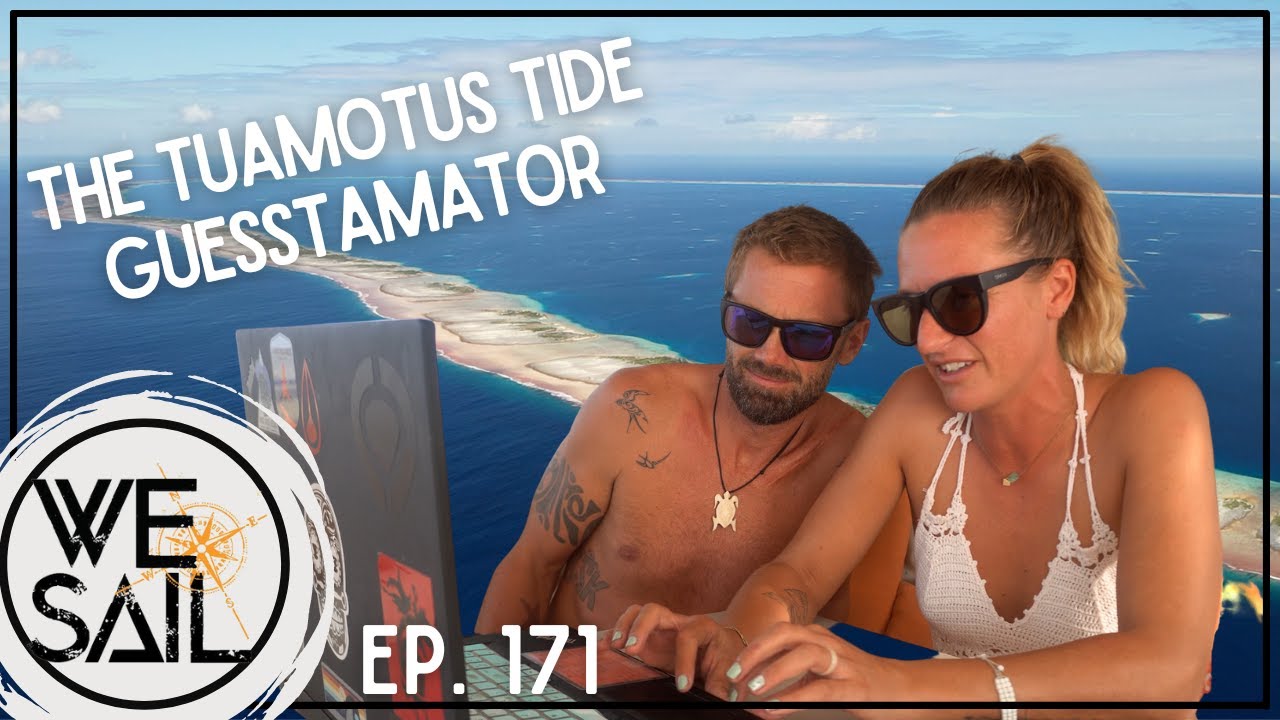 Sailing to the Tuamotus Archipelago for the First Time | Episode 171