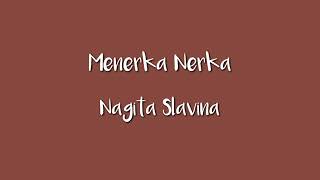 Menerka Nerka  Nagita Slavina lirik
