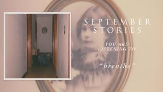 Watch September Stories Breathe video