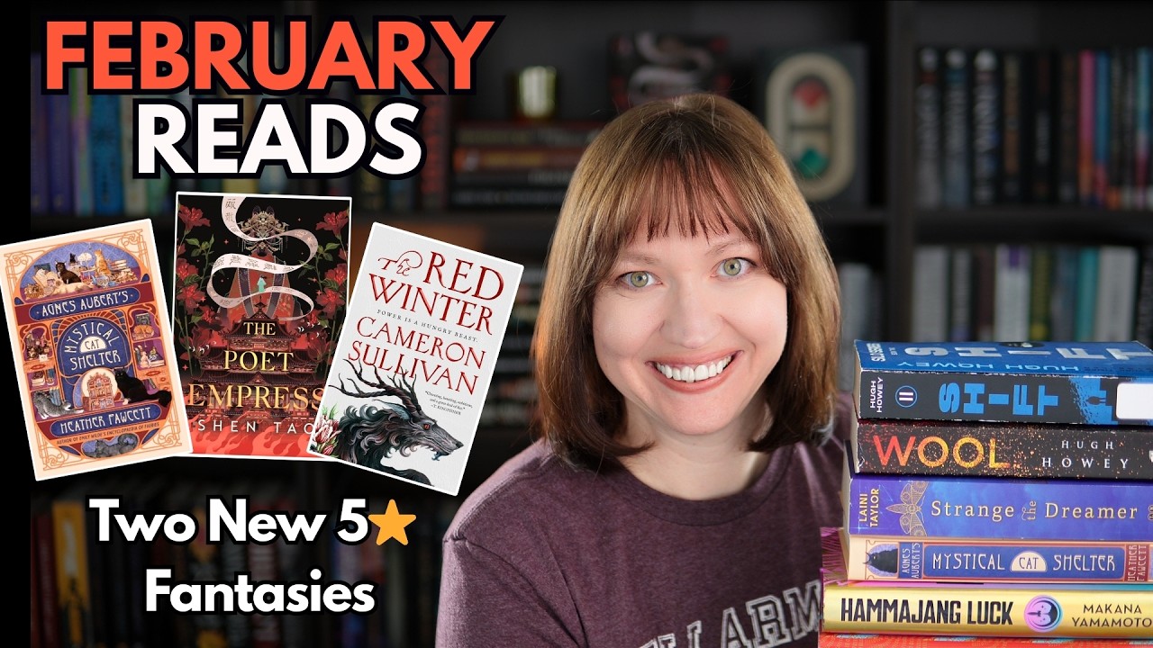February Reading Wrap-Up | The Poet Empress is Unforgettable + 10 More Books