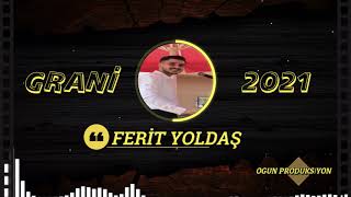 Ferit Yoldaş Grani 2021 Resimi