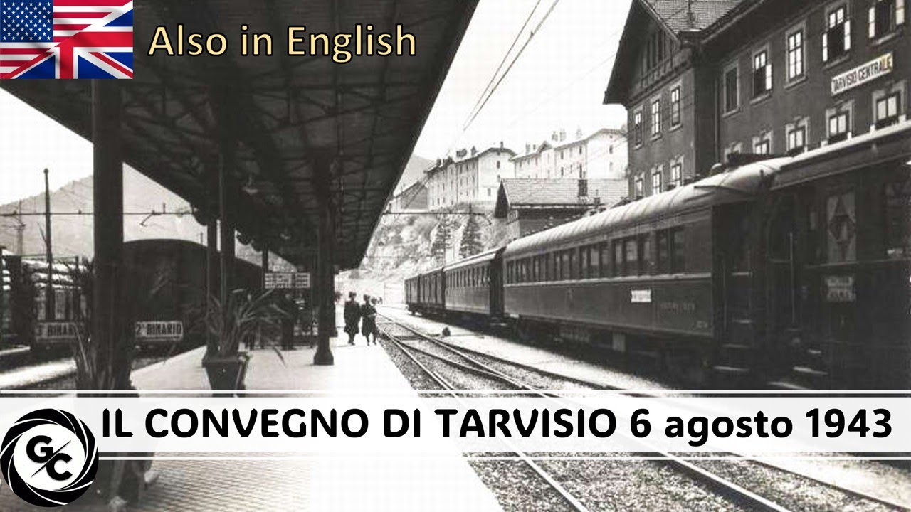 IL CONVEGNO DI TARVISIO  e il tentativo italiano di sganciarsi militarmente dalla Germania 6/8/1943