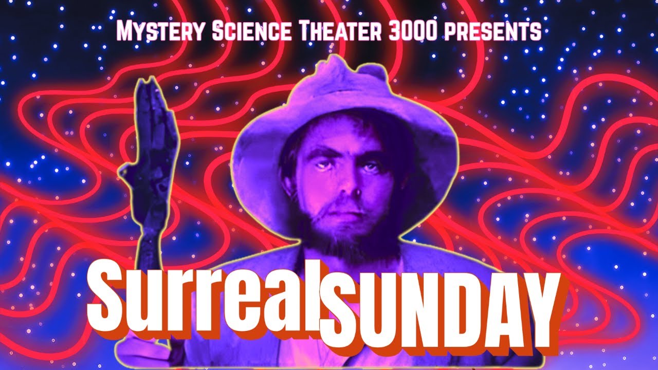 MST3K Surreal Sunday | Vol II of the Movies That Are Hard to Believe Exist