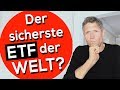 Der sicherste ETF der WELT?