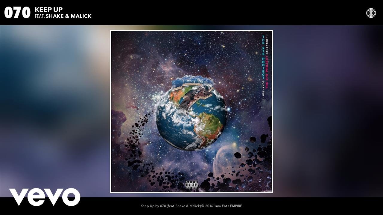070 - Keep Up ft. Shake, Malick (Official Audio)
