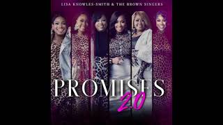 Lisa Knowles-Smith & The Brown Singers - Promises 2.0 (Audio)