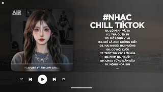 Download Lagu Nhạc Chill 2026 - BXH Nhạc Chill TikTok Triệu View Hay Nhất Hiện Nay - Nhạc Lofi Chill Buồn TikTok MP3
