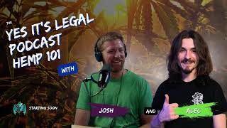 Snapdragon Hemp's "Yes It's Legal" Podcast: Episode 15   PART I