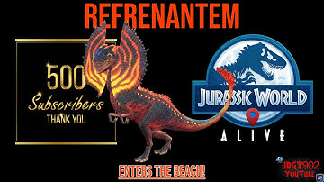 REFRENANTEM ENTERS THE BEACH!  (Jurassic World Alive 2.12)