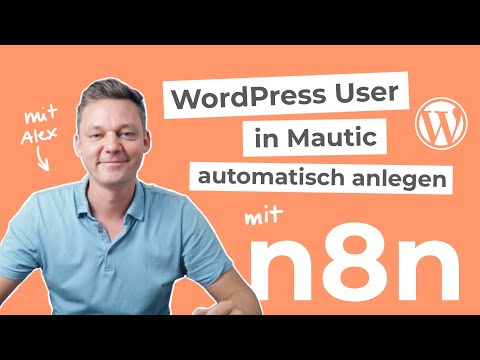 WordPress User automatisch anlegen nach Formular Übertragung - Mautic-n8n-WordPress