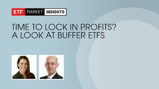 Time To Lock In Profits? A Look at Buffer ETFs