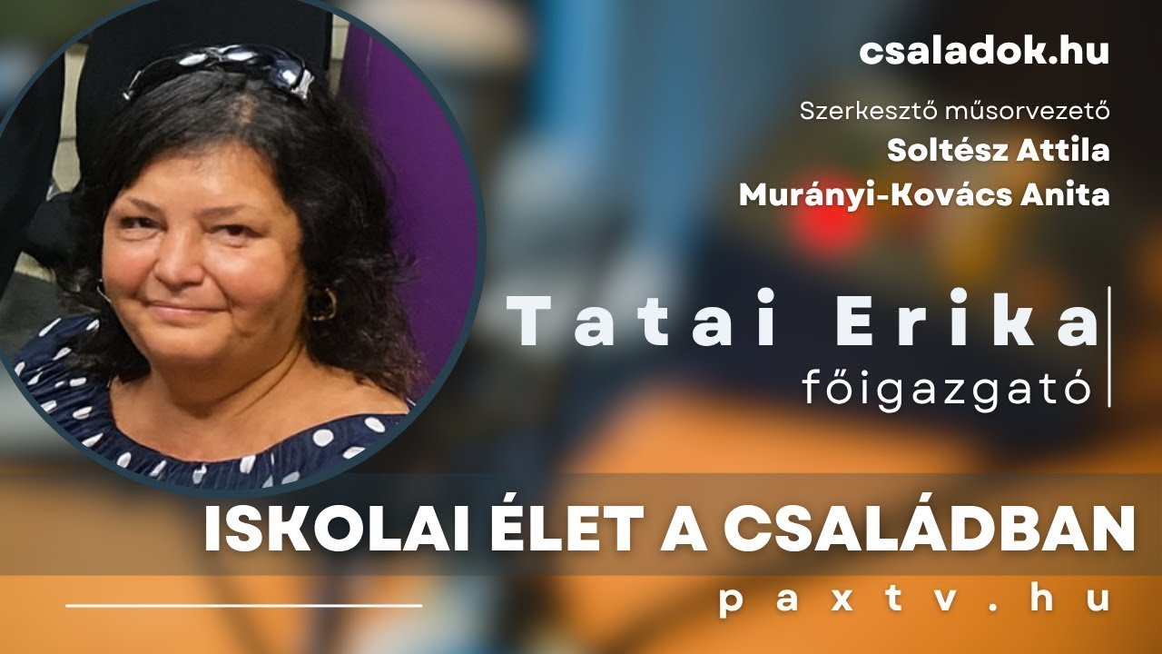 Élet a családban #19 👨‍👩‍👧‍👦 Tatai Erika - ISKOLAI ÉLET A CSALÁDBAN