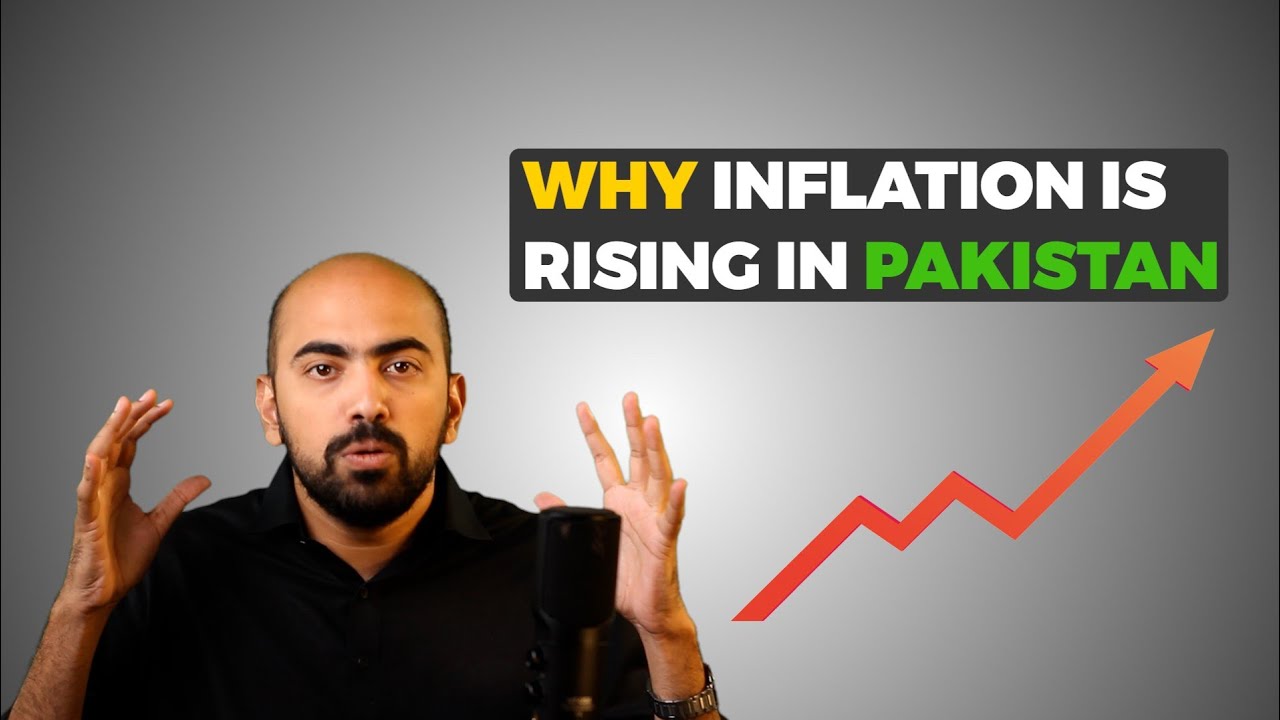 Why inflation is rising in Pakistan?