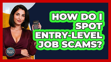 How Do I Spot Entry-level Job Scams? - Second Chance Journey