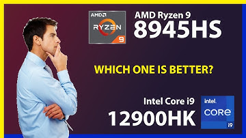 AMD Ryzen 9 8945HS vs INTEL Core i9 12900HK Technical Comparison