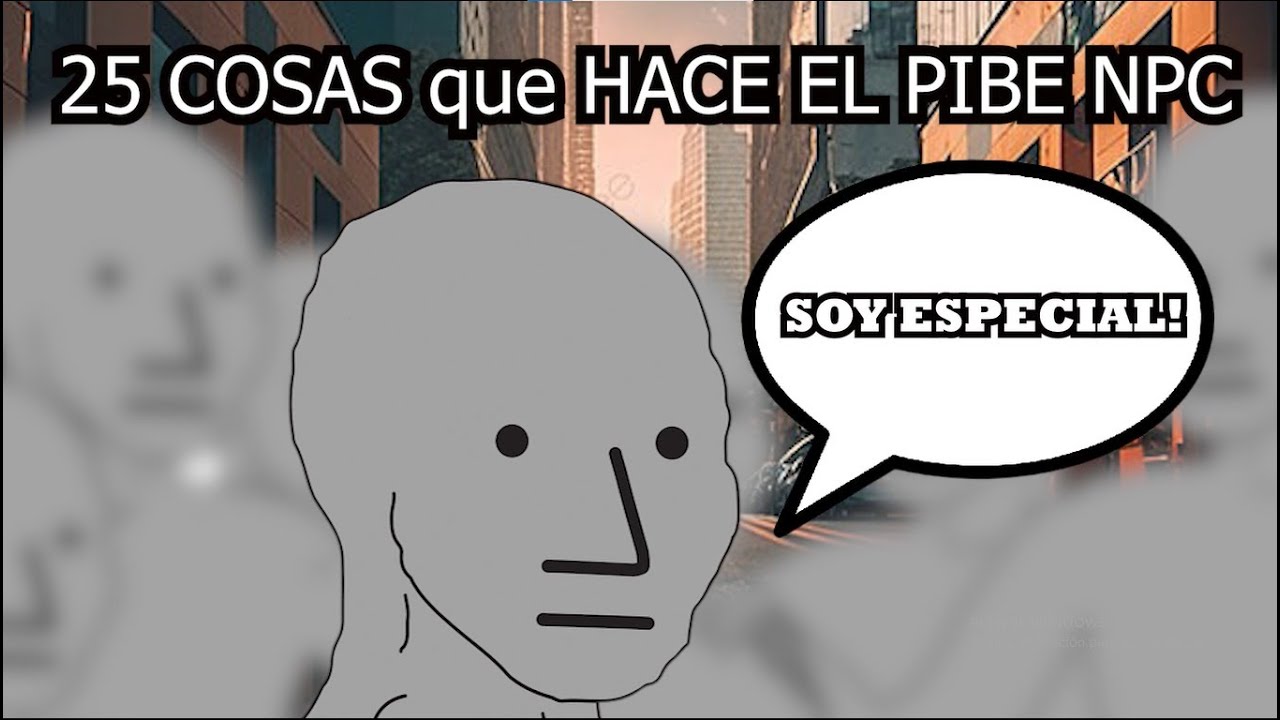 25 COSAS que HACE EL PIBE NPC