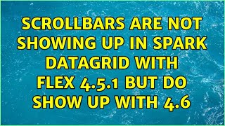 Scrollbars are not showing up in Spark DataGrid with Flex 4.5.1 but do show up with 4.6