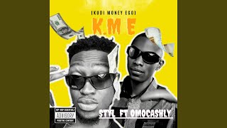 K.M.E (feat. Omocashly)