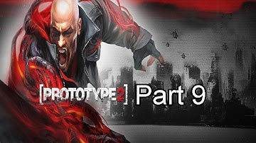 Prototype 2 Part 9