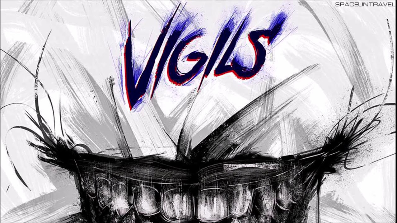 Watch Vigils - Grinning on YouTube Watch Vigils - Grinning on YouTube