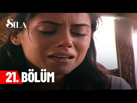 Sıla 21. Bölüm