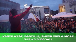 FooR VIP's & Dubs Vol 1 - Kanye West, Bastille, Sheck Wes & More