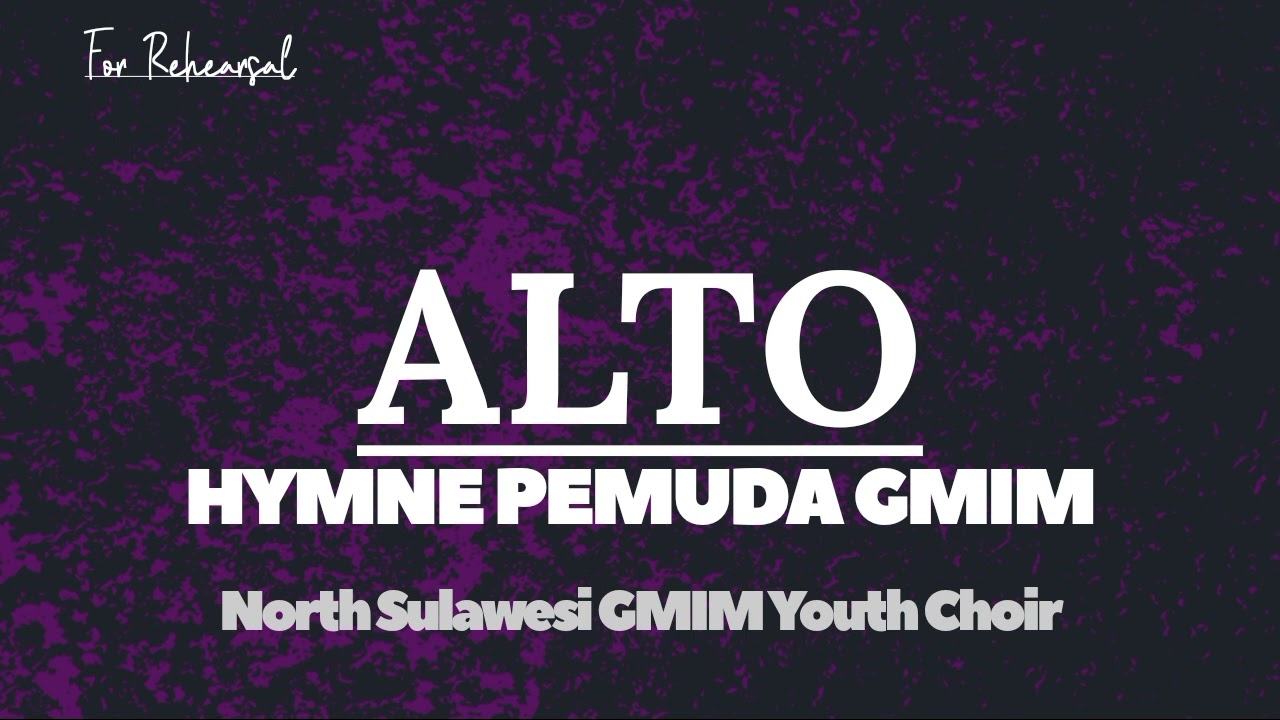 HYMNE PEMUDA GMIM-ALTO (For Rehearsal)