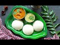 Soft  spongy idli recipe      