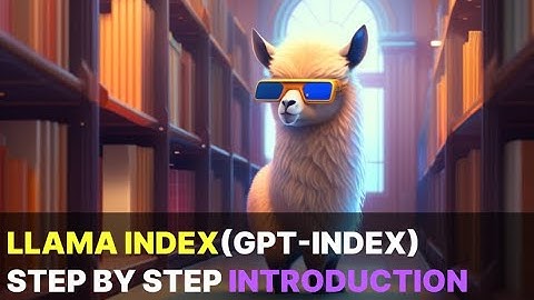 Llama Index ( GPT Index) step by step introduction