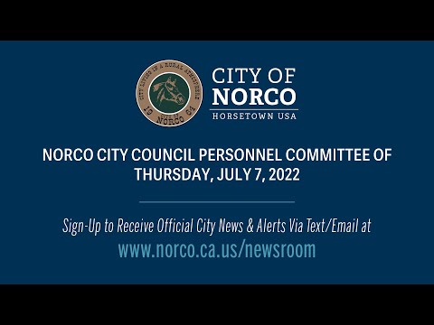 Norco City Council Personnel Committee – July 7, 2022