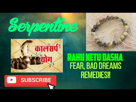kaalsarp yog,bad dreams,rahu, ketu mahadasha,antardasha,snake ,insects bite remediesððð¹ðº