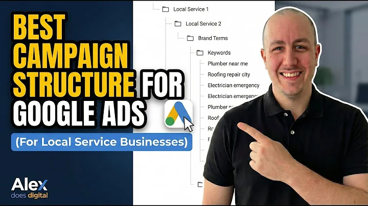 Best Campaign Structure For Google Ads (For Local Service Businesses)