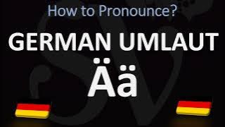 How to Pronounce Ä ä in German (Ä Umlaut)